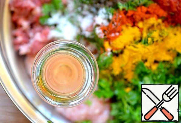 Pour vegetable oil over it.
