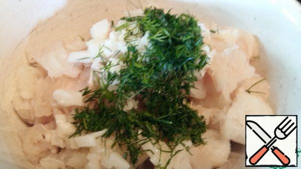 Fillet of cod, salty lard and dill, chop and grind in a blender.