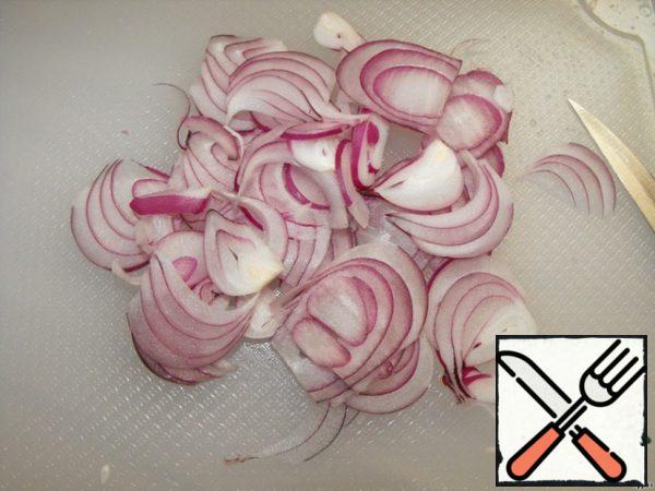 Onion cut into half rings (to make the onions less bitter add salt and RUB in the hands).