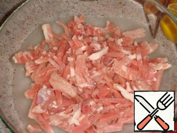 Pork (you can chicken or Turkey fillet, also very tasty) cut into thin strips.