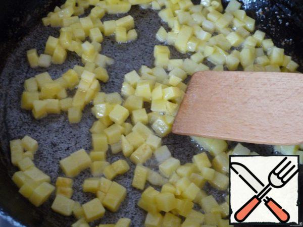 In parts of butter fry until potatoes are ready.