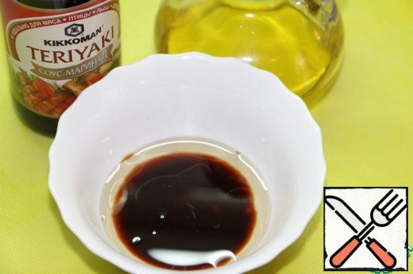 For marinade: mix Teriyaki sauce with olive oil.