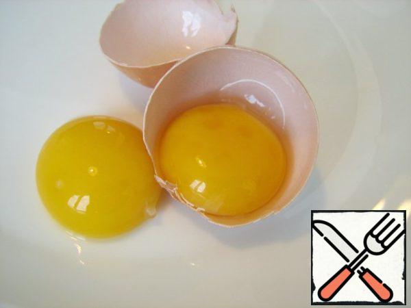 Separate the yolks from the whites.
