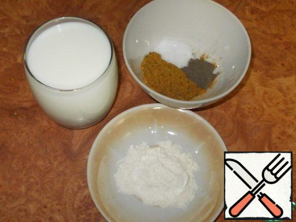 Prepare milk, flour and spices with salt for pouring.
