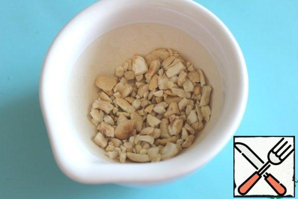 Cut the nuts quite large.
