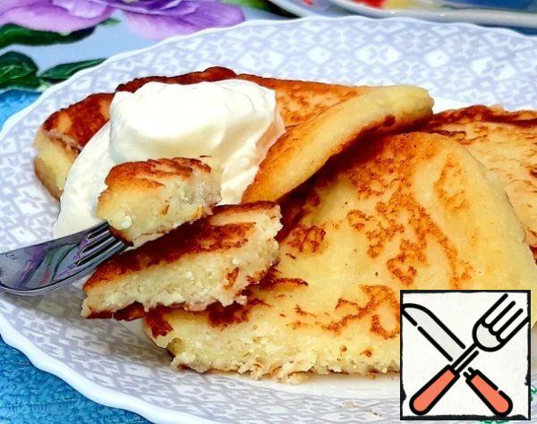 Cheesecakes are browned pancakes, soft and very
fragrant.