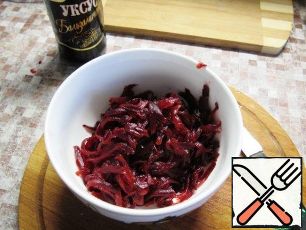 Grate boiled beets on a coarse grater, add balsamic or 3% Apple cider vinegar.