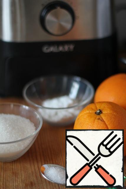 Wash the oranges thoroughly with hot water to remove the wax.
Prepare all the ingredients.
