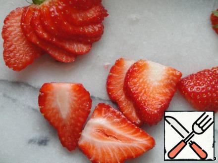 Cut the strawberries.