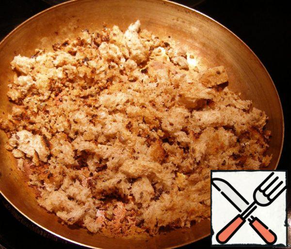 RUB the bread with bran through a sieve and fry the crumbs in butter.