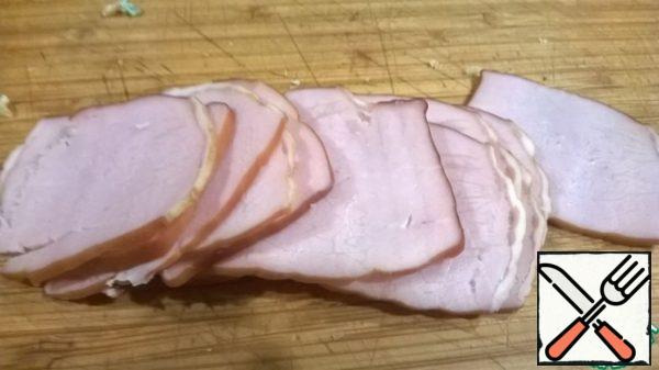 Slices of ham or ham (to your taste) should be very thin
Roll each slice into a tube.